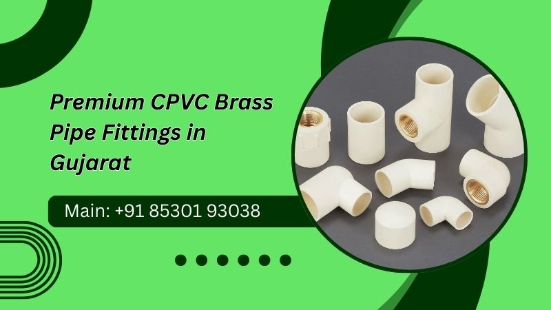 CPVC Brass Pipe Fittings in Gujarat