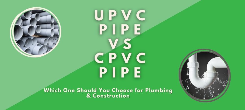 UPVC vs CPVC